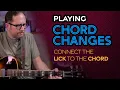 Visualize licks when playing chord changes connect the lick to the chord - Guitar Lesson