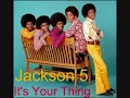 Jackson 5 - It's Your Thing