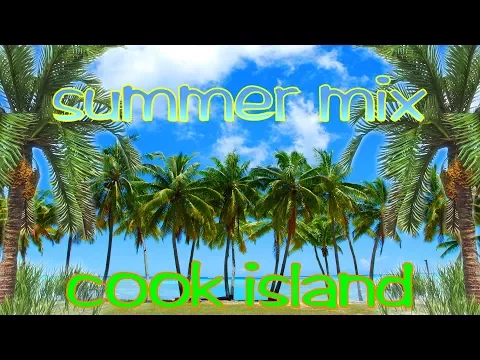 Download MP3 TROPICAL SUMMER MIX - COOK ISLAND MIX TAPE DJ EZ, DJ GIDDY