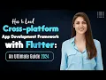 How to Lead Cross-platform App Development Framework with Flutter An Ultimate Guide 2024