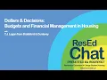 ResEdChat Ep 112 Dollars Decisions Budgets and Financial Management in Housing