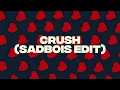 Lagu Crush (SadBois Edit) [Lyric Video]