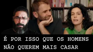 É POR ISSO QUE OS HOMENS NÃO QUEREM MAIS CASAR