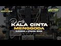 Download Lagu DJ KALA CINTA MENGGODA EUPHORIA X OTNAIRA