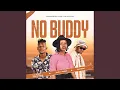 Download Lagu No Buddy (feat. Bayor97 \u0026 Tinny Rebee)