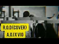 Download Lagu A.o.i x Vio R.O.D (cover)