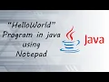 HelloWorld Program in java using Notepad