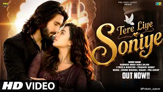 new song 2026 tere liye soniye ranveer singh sara arjun new hindi song romantic song 2026