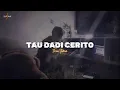 Download Lagu Tau Dadi Cerito - True Tama (Cover)