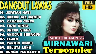  full album mirnawati dewi jeritan hati lagu dangdut pilihan terpopuler