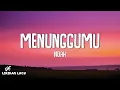 Noah - Menunggumu (Lirik Lagu)