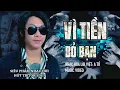 Download Lagu VÌ TIỀN BỎ BẠN - A TỔ | ĐỜI AI KHÔNG CÓ NHỮNG THÁNG NGÀY | NHẠC CHẾ VỀ ĐỜI