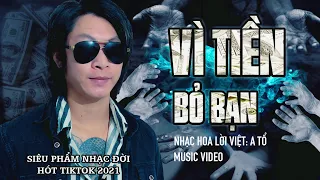 Vì tiền bỏ bạn