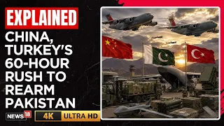 Pakistan’s Military Build-Up? | Chinese & Turkish Jets Make Repeated Flights to Key Bases | N18G