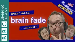 What does brain fade mean