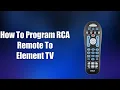 How To Program RCA Remote To Element TV