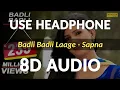 Lagu Badli Badli Laage (8D Audio) | Sapna Chaudhary, Vicky Kajla | Tr Ruchika | Latest Haryanvi Songs
