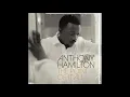 Anthony Hamilton- The Point Of It All (High Pitched)