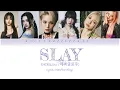 Download Lagu Slay - Everglow [Color coded lyrics/Han/Rom/Eng]