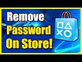 How to Remove Password from PlayStation Store on PS4 Account Fast Tutorial