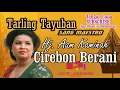 Download Lagu Cirebon Berani   Tarling Tayuban Sang Maestro   Hj  Aam Kaminah
