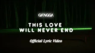 Download GANGGA - This Love Will Never End (Official Lyric Video) MP3