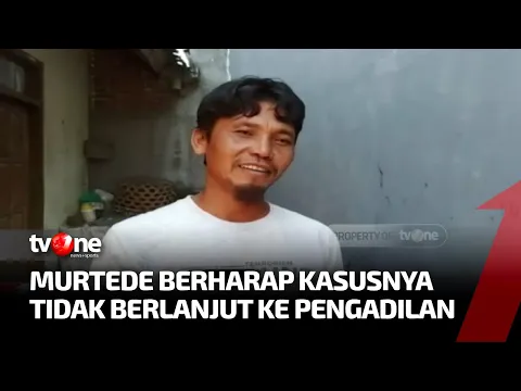 Murtede Mendapat Penangguhan Penahanan Akibat Desakan dari Warganet