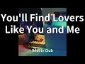 Download Lagu Reality Club - You'll Find Lovers Like You and Me (audio)