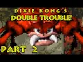Donkey Kong Country 3: Dixie Kong's Double Trouble! - Part 2