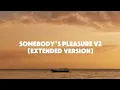 Download Lagu somebody's pleasure v2 (extended version + lyrics)