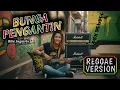Lagu BUNGA PENGANTIN - Rita Sugiarto | COVER REGGAE VERSION