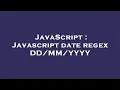 JavaScript Javascript date regex YYYY
