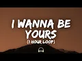 Download Lagu [1 HOUR] Arctic Monkeys - I Wanna Be Yours (Lyrics)
