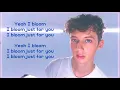Bloom - Troye Sivan [Lyrics]