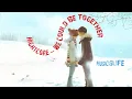 Download Lagu NightCore  We Could Be Together Lyrics