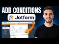 How To Add Conditions In Jotform Full Guide