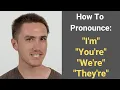 How to Pronounce CONTRACTIONS - you re we re they re