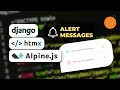 HTMX AlpineJS and Django Messages - Adding Toast Alert messages in HTMX Responses