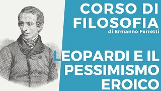 Il pensiero di Leopardi: il pessimismo eroico