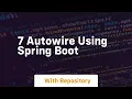 7 autowire using spring boot