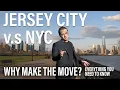 MOVING to Jersey City Might Be BETTER For YOU