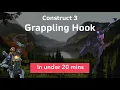 Construct 3 Grappling Hook in under 20 mins