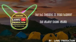 Download 🔴DJ LA BOMBA X I'AM LADDY || LAWU PRODUCTION MP3