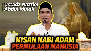 Kisah Nabi Adam Awal Permulaan Manusia Ustadz Nazriel Abdul Muluk UNAM 