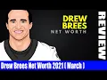 Drew Brees Net Worth 2021 March - Eager To Know His Income Watch The Now DodBuzz