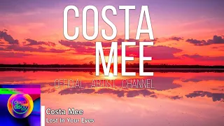 Costa Mee Lost In Your Eyes 