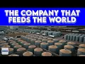 The Company That Feeds the World - Cargill s Global Power Explained