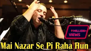 main nazar se pee raha hun rahat fateh ali khan ghazal virsa heritage revived
