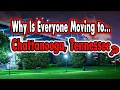 10 Reasons Everyone is Moving to Chattanooga Tennessee
