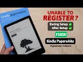 Kindle Paperwhite SE Can t Register to Amazon Account - Fix Unregistered Error